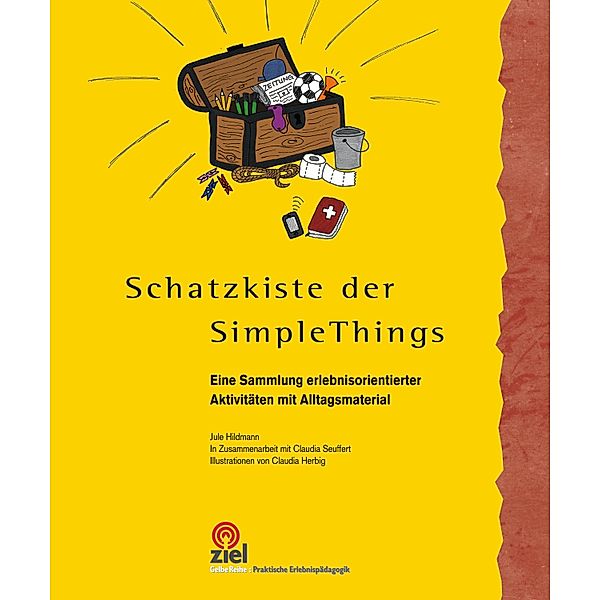 Schatzkiste der Simple Things / Praktische Erlebnispädagogik, Jule Hildmann