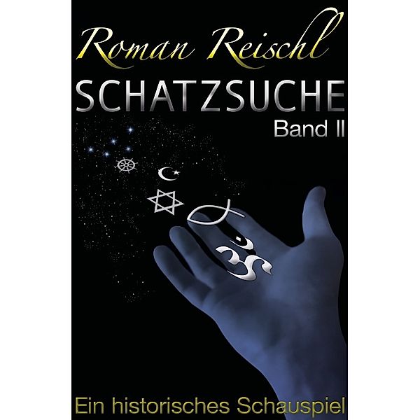 SCHATZSUCHE - Band 2, Roman Reischl