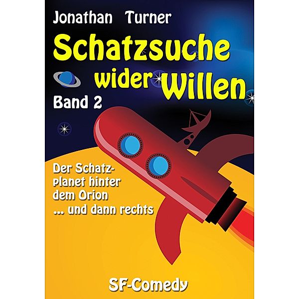 Schatzsuche wider Willen Band 2, Jonathan Turner