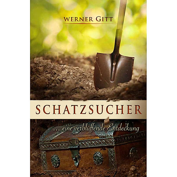 Schatzsucher, Werner Gitt