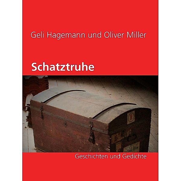Schatztruhe, Geli Hagemann, Oliver Miller