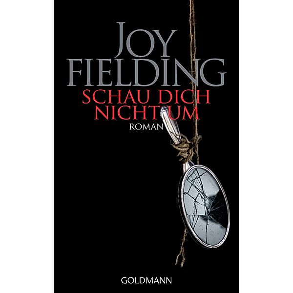 Schau dich nicht um, Joy Fielding