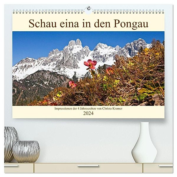 Schau eina in den Pongau (hochwertiger Premium Wandkalender 2024 DIN A2 quer), Kunstdruck in Hochglanz, Christa Kramer