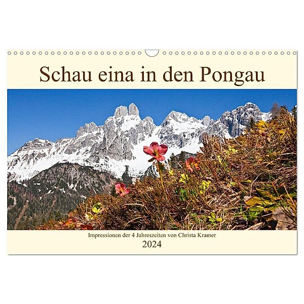 Schau eina in den Pongau (Wandkalender 2024 DIN A3 quer), CALVENDO Monatskalender, Christa Kramer