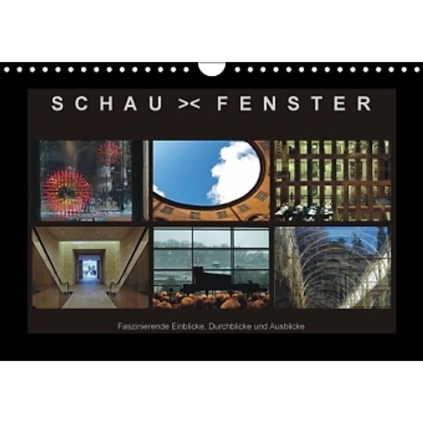 Schau-Fenster - Faszinierende Einblicke, Durchblicke und Ausblicke (Wandkalender 2016 DIN A4 quer), Walter J. Richtsteig
