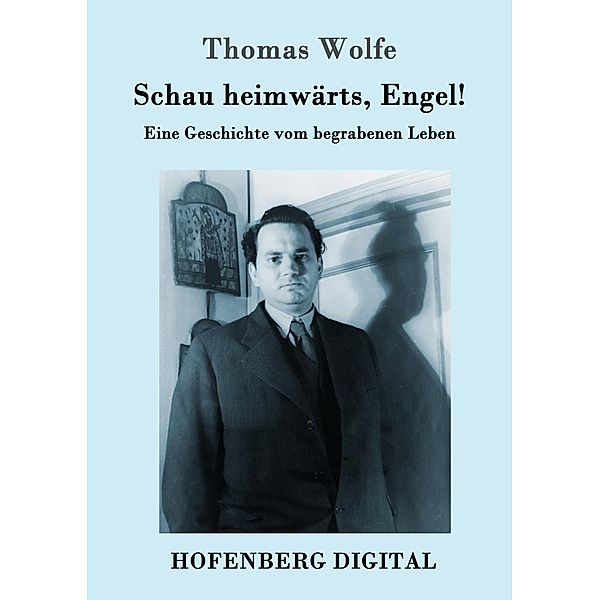 Schau heimwärts, Engel, Thomas Wolfe