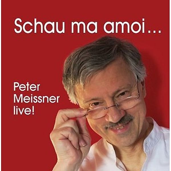 Schau ma amoi, Audio-CD, Peter Meissner