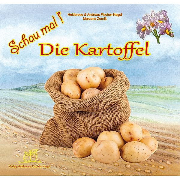 Schau mal! Die Kartoffel, Heiderose Fischer-Nagel, Andreas Fischer-Nagel