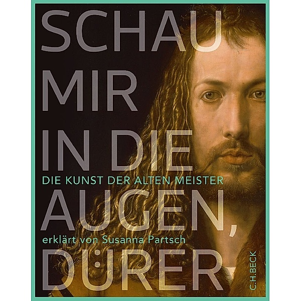 Schau mir in die Augen, Dürer!, Susanna Partsch