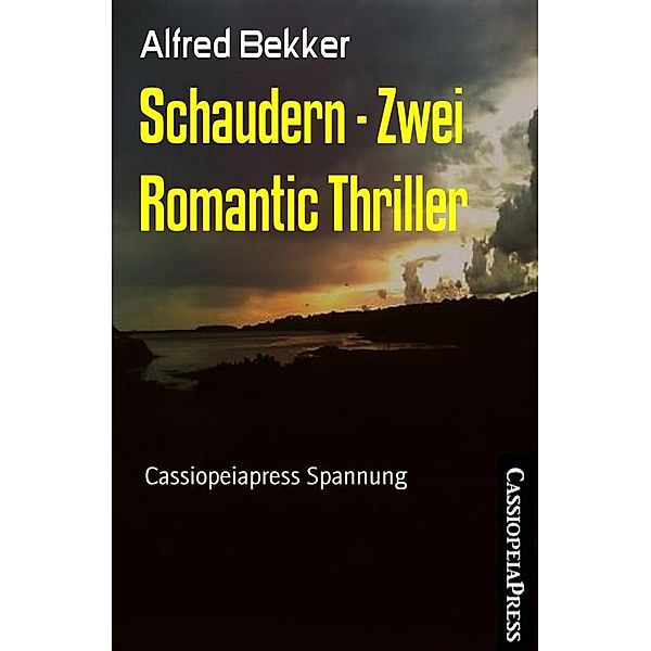 Schaudern - Zwei Romantic Thriller, Alfred Bekker