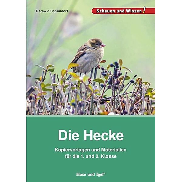 Schauen und Wissen! / Die Hecke, Gerswid Schöndorf