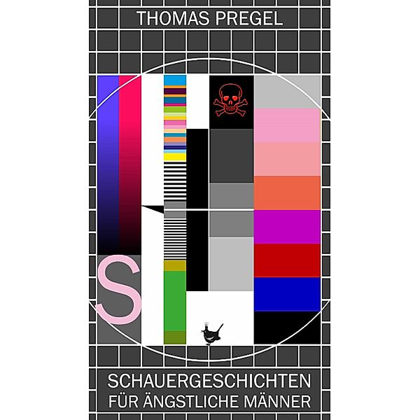 Schauergeschichten für ängstliche Männer, Thomas Pregel