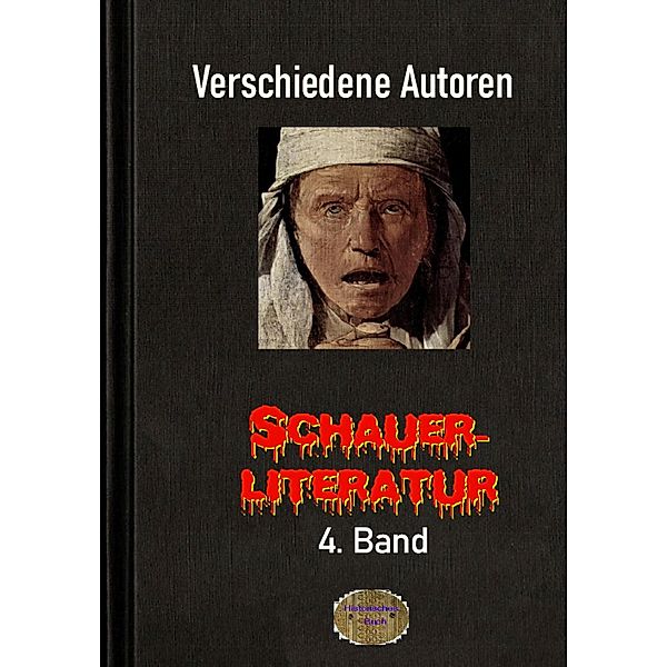 Schauerliteratur, 4. Band, Verschiedene Autoren