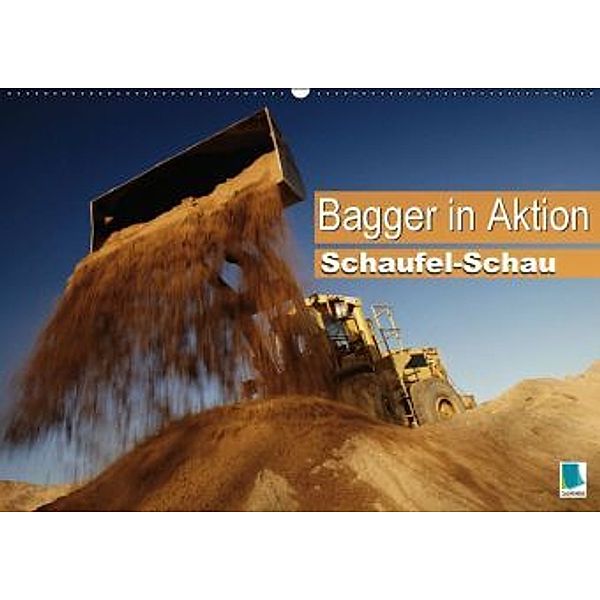Schaufel-Schau - Bagger in Aktion (Wandkalender 2016 DIN A2 quer), Calvendo