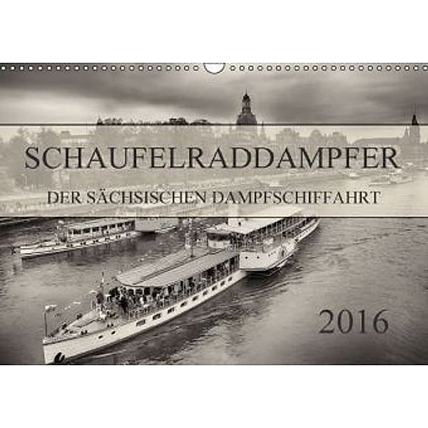 Schaufelraddampfer der Sächsischen Dampfschiffahrt (Wandkalender 2016 DIN A3 quer), Dirk Meutzner