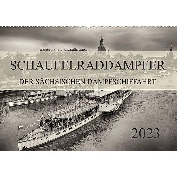 Schaufelraddampfer der Sächsischen Dampfschiffahrt (Wandkalender 2023 DIN A2 quer), Dirk Meutzner