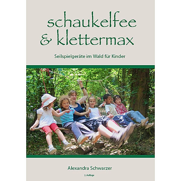 Schaukelfee & Klettermax, Alexandra Schwarzer