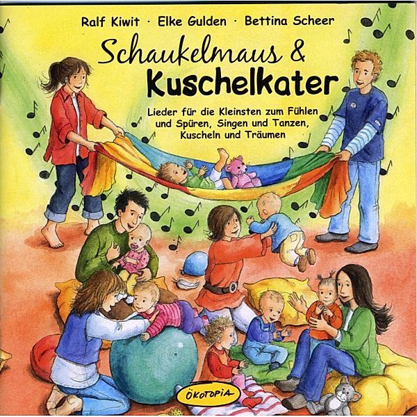 Schaukelmaus & Kuschelkater, Ralf Kiwit, Elke Gulden, Bettina Scheer