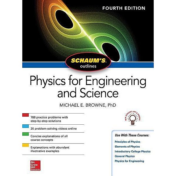 Schaum's Outline of Physics for Engineering and Science, Fourth Edition, Michael Browne