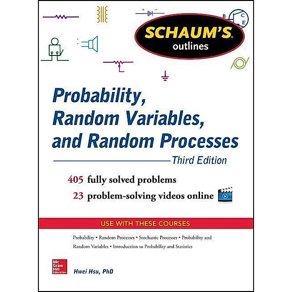 Schaum's Outline of Probability, Random Variables, and Random Processes, Hwei P. Hsu