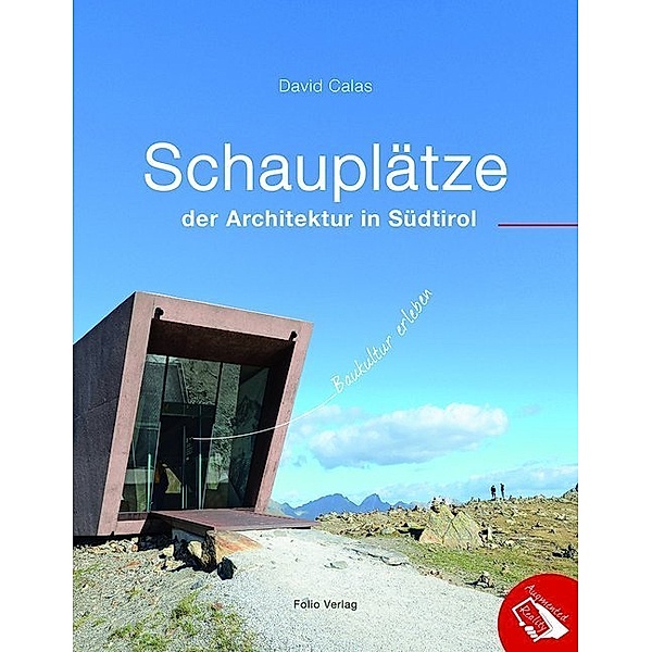 Schauplätze der Architektur in Südtirol, David Calas