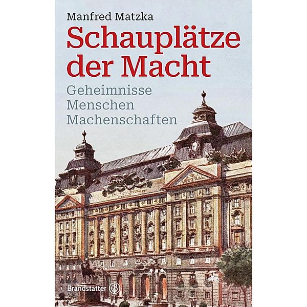 Schauplätze der Macht, Manfred Matzka