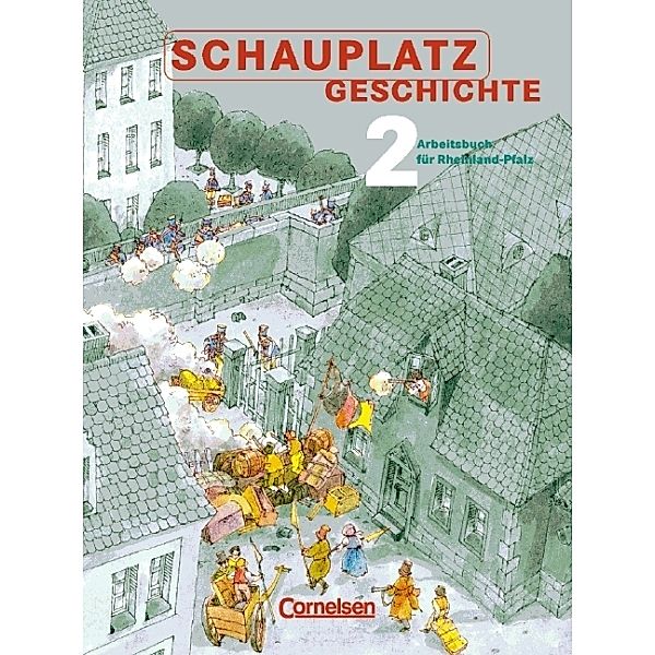 Schauplatz Geschichte, Arbeitsbuch für Rheinland-Pfalz: Bd.2 8. Schuljahr