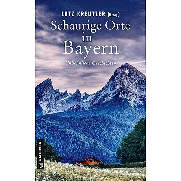 Schaurige Orte in Bayern, Hilde Artmeier, Michael Böhm, Angela Eßer, Nicola Förg, Tommy Goerz, Roland Krause, Anja Lehmann, Alexander Meining, Michaela Pelz, Ina Resch, Helmut Vorndran, Lutz Kreutzer