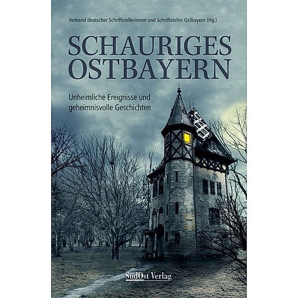 Schauriges Ostbayern, Verband deutscher Schriftstellerinnen und Schriftsteller Ostbayern