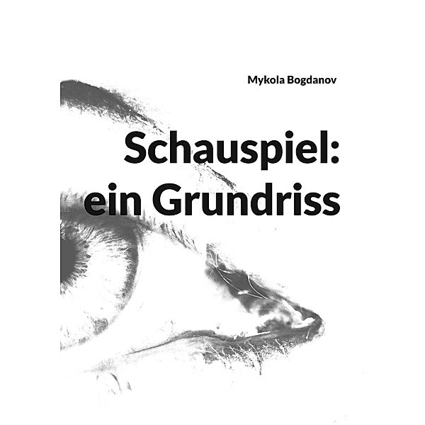 Schauspiel: ein Grundriss, Mykola Bogdanov