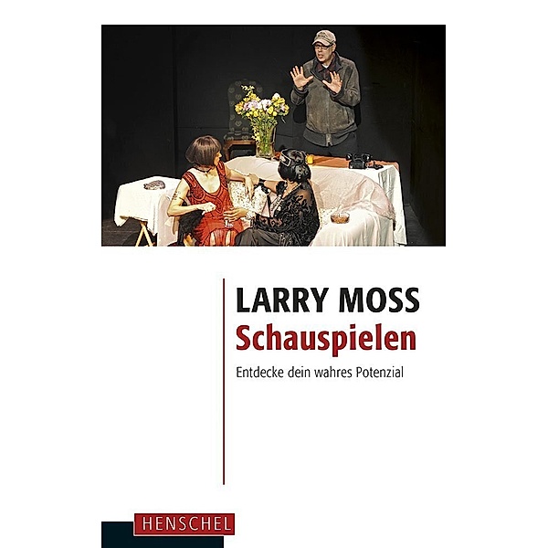 Schauspielen, Larry Moss