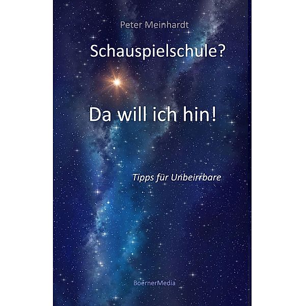 Schauspielschule? Da will ich hin!, Peter Meinhardt