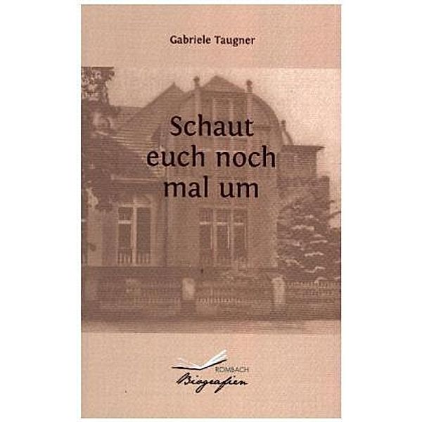 Schaut euch noch mal um, Gabriele Taugner