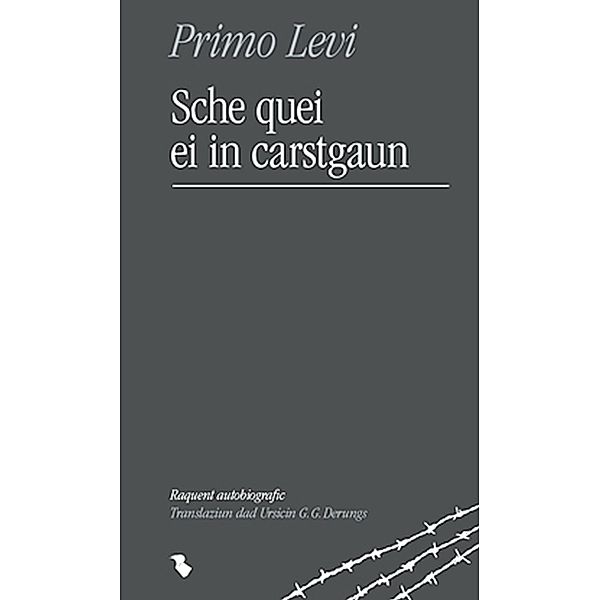 Sche quei ei in carstgaun, Primo Levi, Ursicin Gion Geli Derung