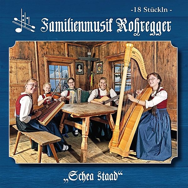 Schea Staad, Familienmusik Rohregger