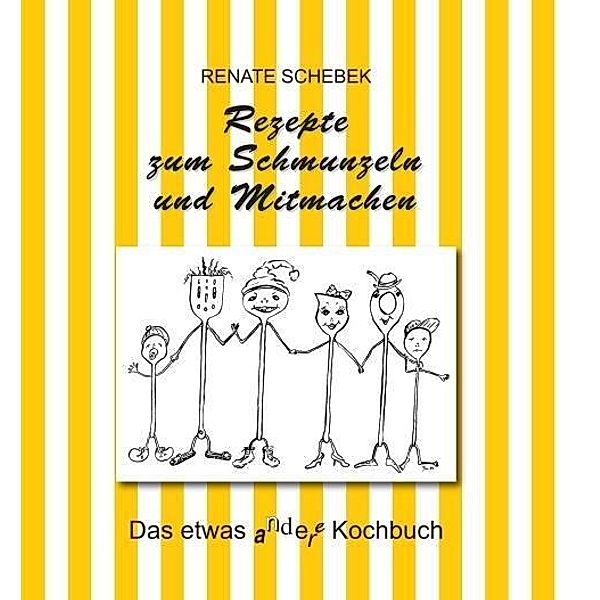 Schebek, R: Rezepte zum Schmunzeln und Mitmachen, Renate Schebek