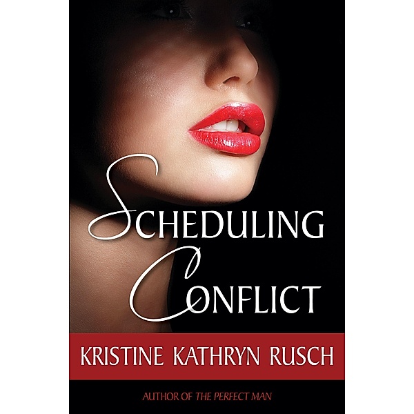 Scheduling Conflict, Kristine Kathryn Rusch