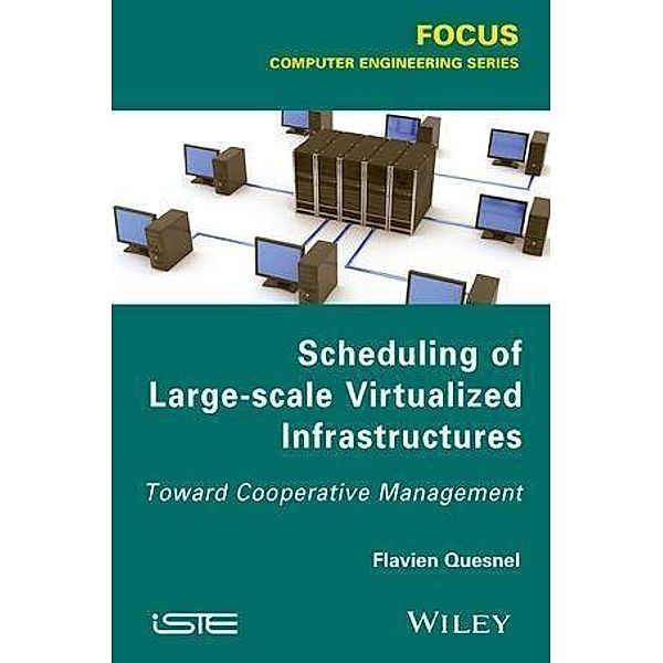 Scheduling of Large-scale Virtualized Infrastructures, Flavien Quesnel