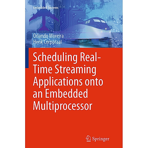 Scheduling Real-Time Streaming Applications onto an Embedded Multiprocessor, Orlando Moreira, Henk Corporaal