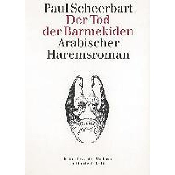 Scheerbart, P: Tod der Barmekiden, Paul Scheerbart