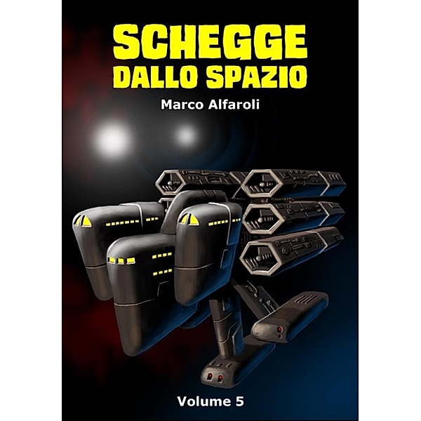 Schegge dallo spazio - volume 5, Marco Alfaroli