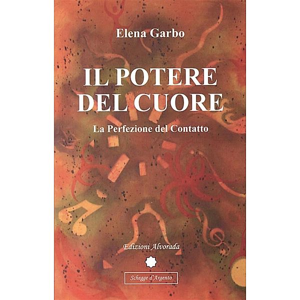 Schegge d'Argento: Il potere del cuore, Elena Garbo