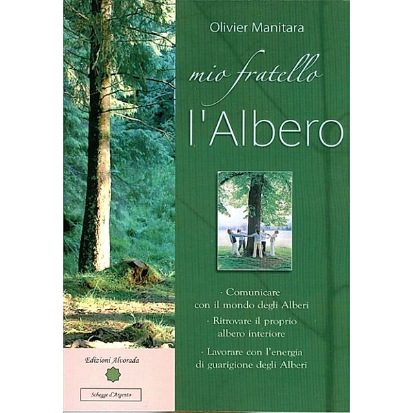 Schegge d'Argento: Mio fratello l'Albero, Olivier Manitara