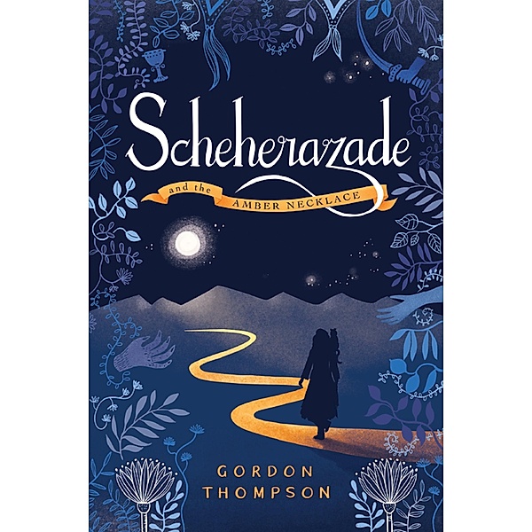 Scheherazade and the Amber Necklace, Gordon Thompson