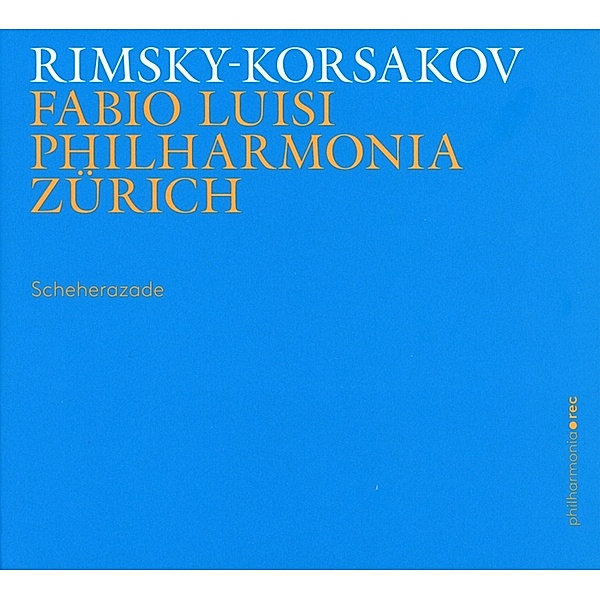 Scheherazade Op.35/Symphonic Suite, Bartlomiej Niziol, F. Luisi, Philharmonia Zuerich