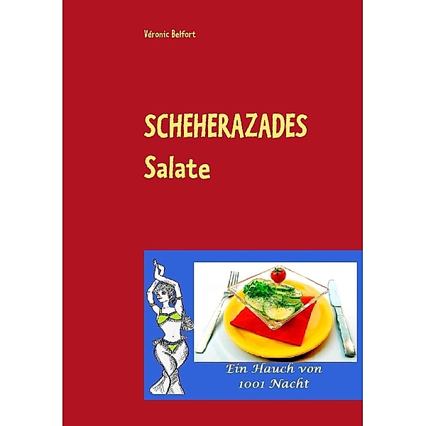 Scheherazades Salate, Véronic Belfort