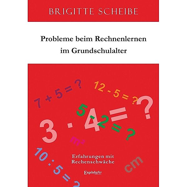 Scheibe, B: Probleme beim Rechnenlernen im Grundschulalter, Brigitte Scheibe