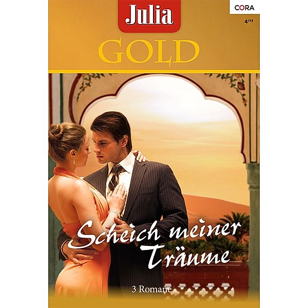 Scheich meiner Träume / Julia Gold Bd.51, Alexandra Sellers, Michelle Reid, Lucy Gordon