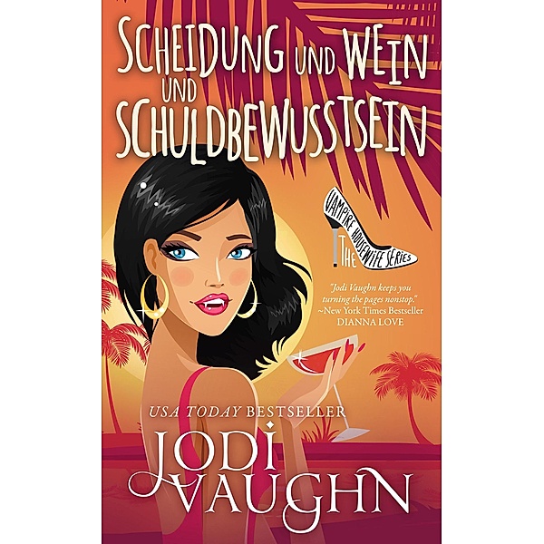 Scheidung Und Wein Und Schuldbewusstsein (Die Vampire Housewife Reihe, #2) / Die Vampire Housewife Reihe, Jodi Vaughn