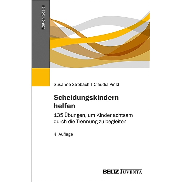 Scheidungskindern helfen / Edition Sozial, Susanne Strobach, Claudia Pinkl